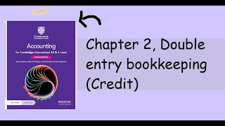 AS Level │ Accounting 9706 │CH.2 Double Entry Bookkeeping : Credit Entries │ Rationalized