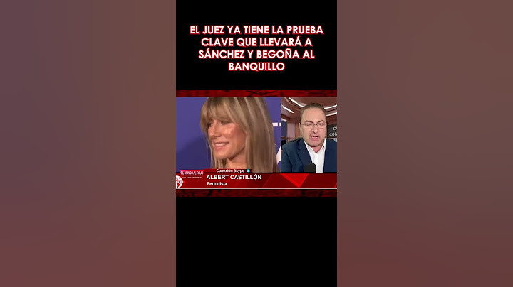 🔴ALBERT CASTILLÓN🔴 EL JUEZ YA TIENE LA PRUEBA CLAVE QUE LLEVARÁ A SÁNCHEZ Y BEGOÑA AL BANQUILLO