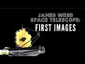 James Webb Telescope First Images