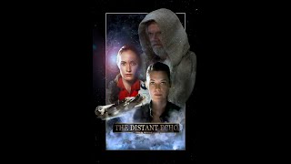 THE DISTANT ECHO: A Star Wars Fan Film  Canon/Legends Crossover