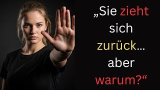 Warum Frauen sich plotzlich zuruckziehen und was Manner ubersehen