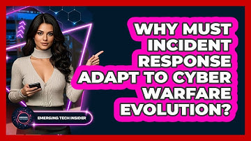 Why Must Incident Response Adapt To Cyber Warfare Evolution? - Emerging Tech Insider