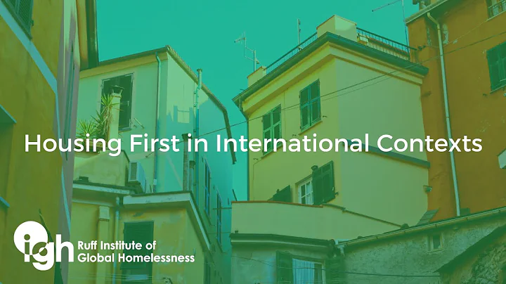 IGH Community of Impact: Housing First in International Contexts