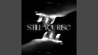 Still You Rise