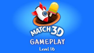 Match 3D 📱Gameplay Level 16 | No boosters used l 7:11 min game challenge screenshot 2