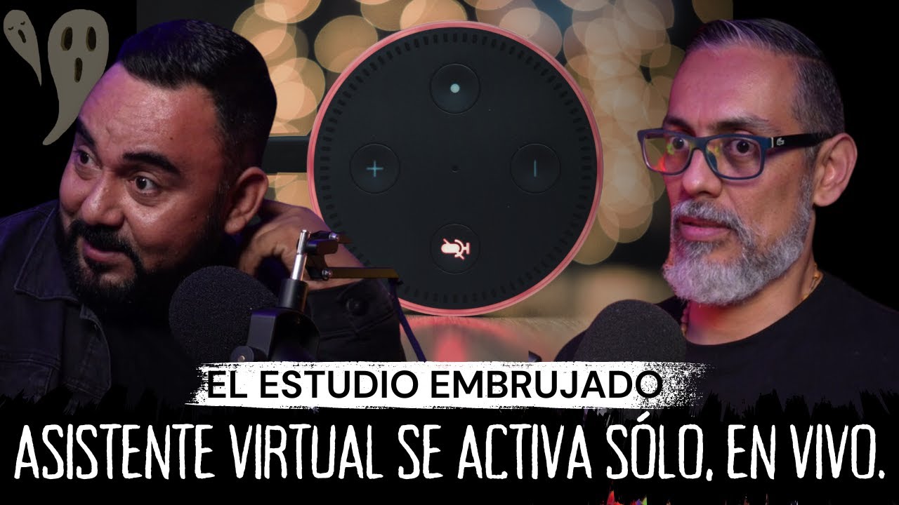 Estudio Embrujado: asistente virtual se activa sólo, en vivo. ft
