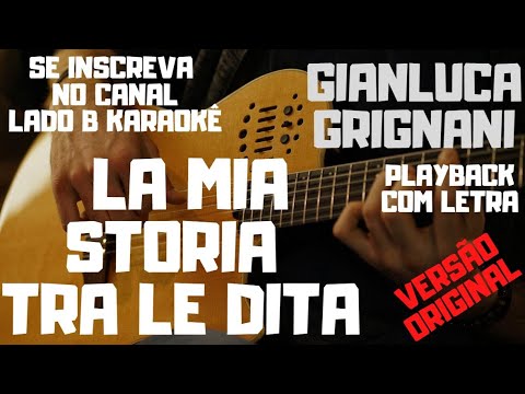 Gianluca Grignani - La Mia Storia Tra Le Dita - karaokê (versão ...