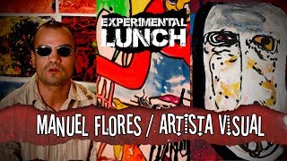 MANUEL FLORES / ARTISTA VISUAL