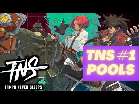 Guilty Gear Strive Tourney #1 TNS w/ Timestamps - Pools and Top 24