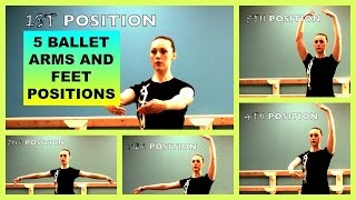 The 5 Ballet Positions of the Arms and Feet |Ballet Basics| Series