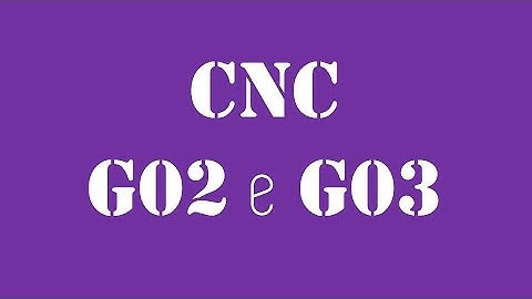 CNC (G02 e G03)
