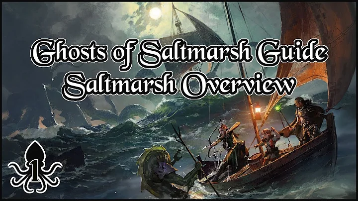 DM's Guide to Ghosts of Saltmarsh - Part 1: Saltma...