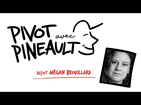 Pivot avec Pineault Mégan Brouillard