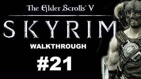 Skyrim Part 21 Walkthrough - Lost Knife Hideout Cleared (Gameplay/Commentary)