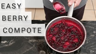 How to make the perfect Berry Compote in under 15 minutes | 3 ingredient recipe | Easy dessert