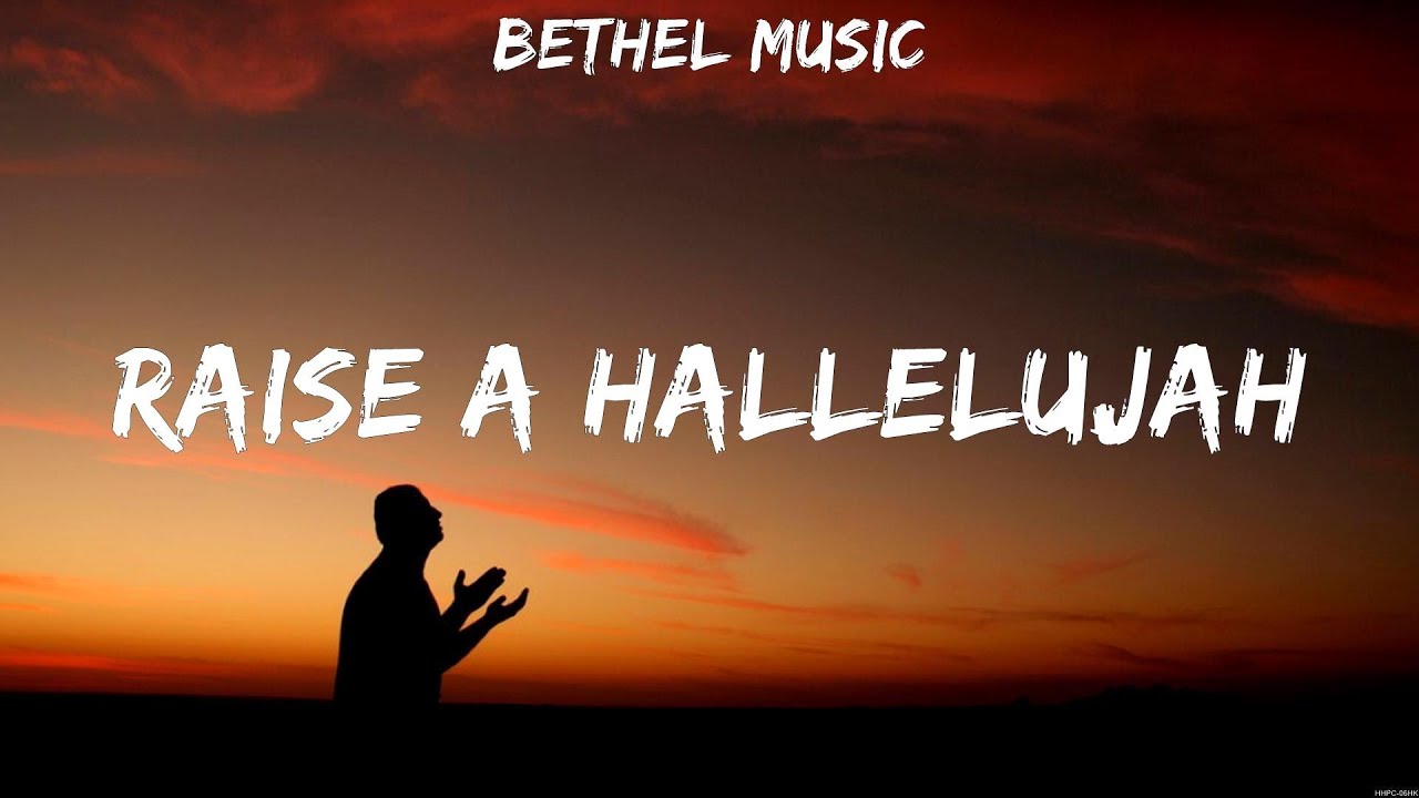 Bethel Music - Raise A Hallelujah (Lyrics) Hillsong, Bethel Music - YouTube