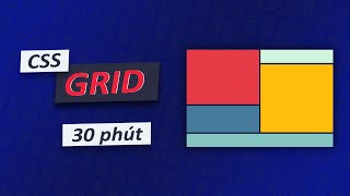 CSS Grid trong 30 phút (2022)