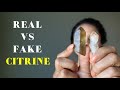 Fake vs Real Citrine