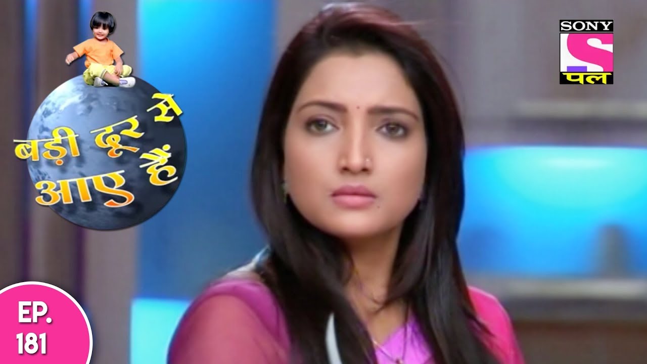 Badi Door Se Aaye Hain - बड़ी दूर से आये है - Episode 181 - 19th August, 2017