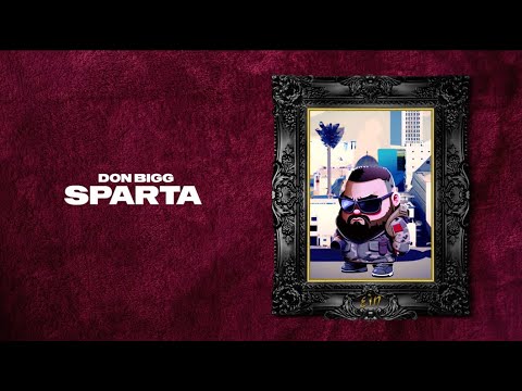DON BIGG   Sparta  Official Lyric Video Clean Version