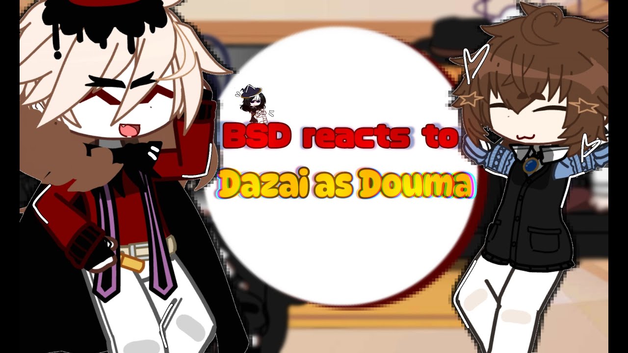 BSD reacts to Dazai as Douma🩸👹 ll BSD x KNY ll gacha club reaction ll requested ll