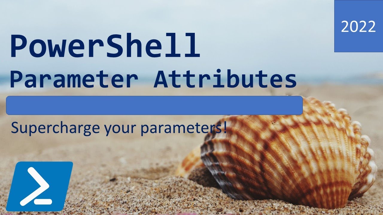 Powershell Parameter Attributes - Validate, Group, Require Params And Add Pipeline To Your Function