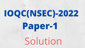 IOQC  2022 ,INEC , Chemistry Olympiad - solutions/Answers