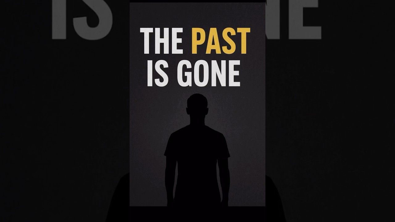 THE PAST IS GONE #motivation #shorts #quotes #lifelessons #life #speech