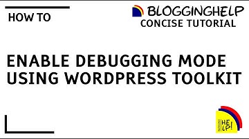 How to enable debugging in WordPress using WordPress Toolkit