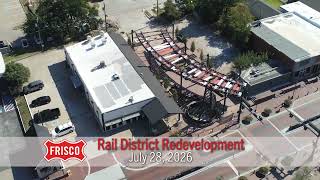 Frisco Flyover - Rail District Redevelopment, July 28, 2026
