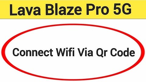 How to connect WiFi via QR code, Lava Blaze Pro 5G Bina password ke Wi Fi connect kaise karen