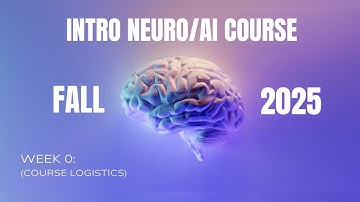 Introduction to the Intro Neuro/AI Course Fall 2025