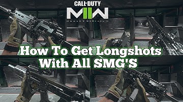 How To Get Longshots With All SMG