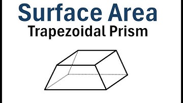 How to Find Surface Area of a Trapezoidal Prism
