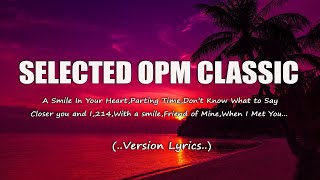 Selected OPM Classics (Lyrics) Compilation of Old Love Songs