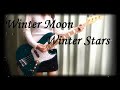 【ベース】GLAY - Winter Moon Winter Stars【弾けなかった】