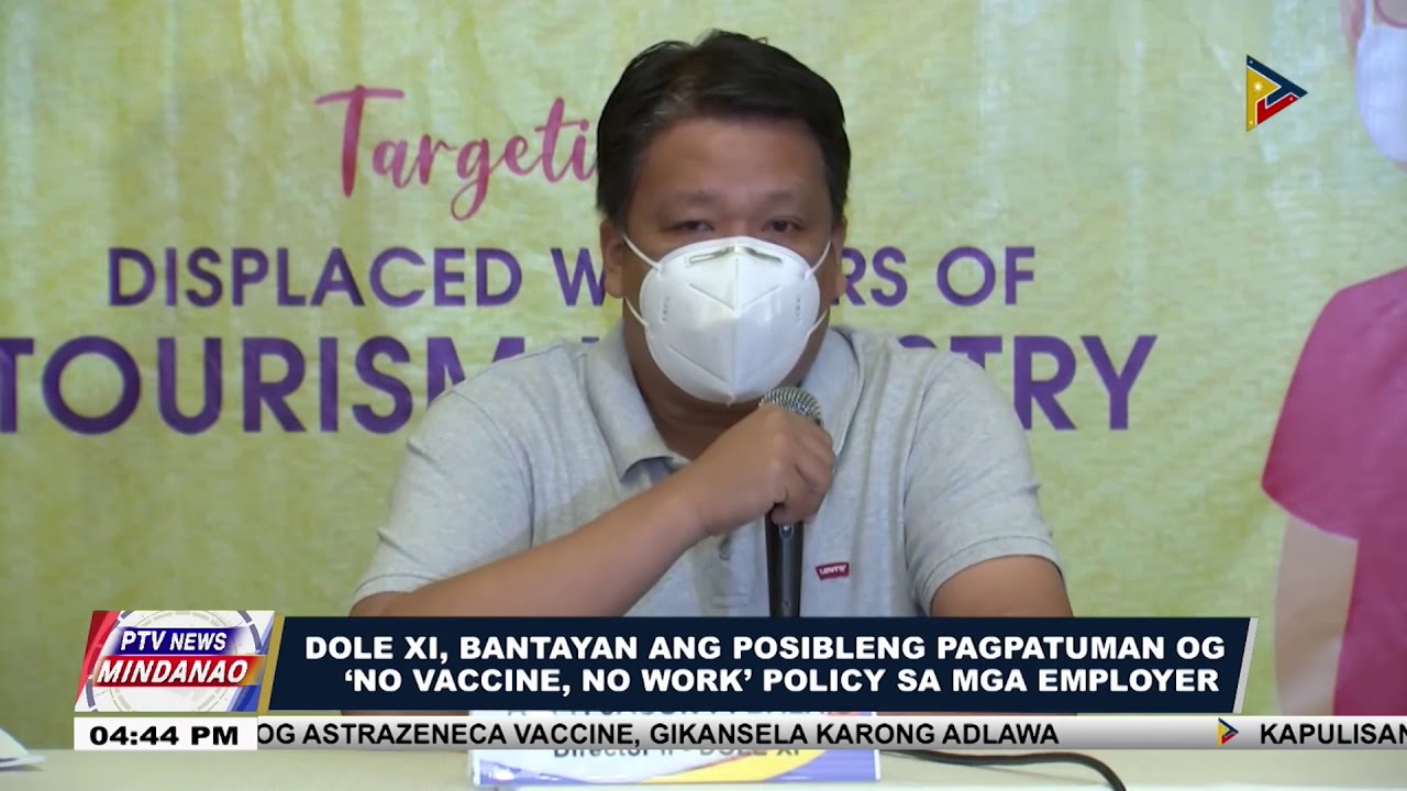 DOLE XI, bantayan ang posibeleng pagpatuman og ‘no vaccine, no work’ policy sa mga employer