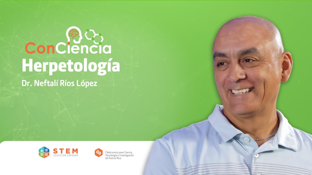 ConCiencia EP4:  Herpetología con Dr. Neftalí Ríos