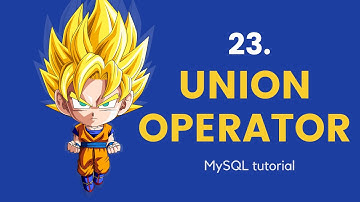 MySQL Union Operator - MySQL Tutorials For Beginners #23