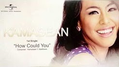 Kamasean - How Could You (Official Video Lyric)  - Durasi: 4:39. 