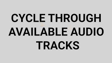 Cycle through available audio tracks shortcut key in VLC Player