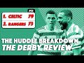 THE HUDDLE BREAKDOWN | The Derby Review | "We defended as a team, attacked as a team, won as a team"