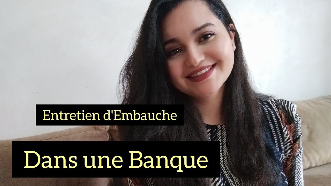 كيفاش دوز مقابلة عمل في البنك 🤔  Entretien d'embauche dans une Banque