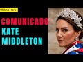 Última Hora: Comunicado Kate Middleton