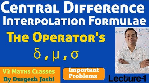 Numerical Analysis|Central Difference Interpolation Formulae|Operator