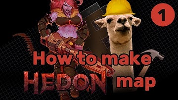 Hedon Mapping Tutorial Part 1