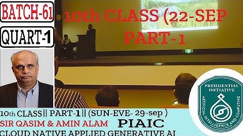 10th CLASS (PART-1) || (29-SEP-24)|| PIAIC BATCH 61 || CLOUD NATIVE APPLIED GENERATIVE AI