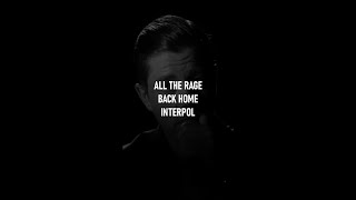 ALL THE RAGE BACK HOME - INTERPOL  (SUBTITULADO ESPAÑOL)