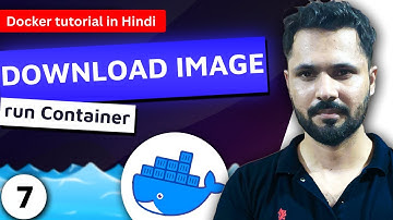 Docker tutorial in Hindi #7 Pull or download Image and run container