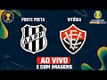 PONTE PRETA X VITÓRIA - AO VIVO E COM IMAGENS - Brasileirão Série B 23 image